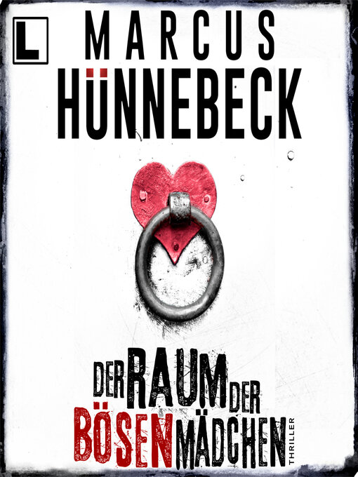 Title details for Der Raum der bösen Mädchen--Till Buchinger, Band 7 (ungekürzt) by Marcus Hünnebeck - Wait list